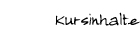 Kursinhalte